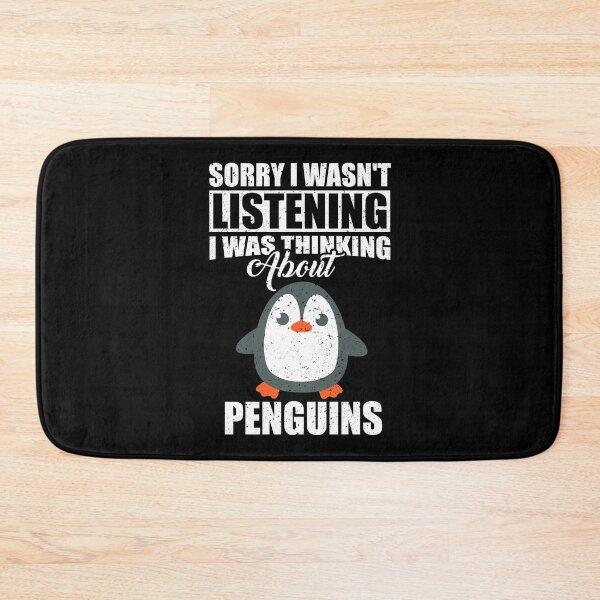 Item preview, Sorry I wasn't Listening Thinking About Penguins  designed and sold by GabbyKash.