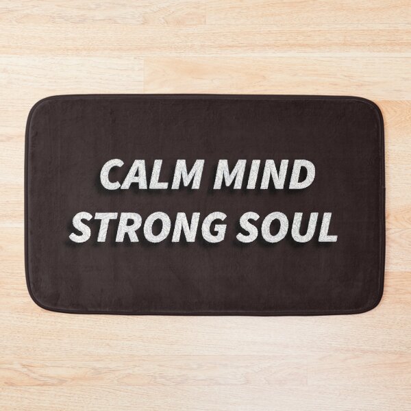 Item preview, Calm Mind Strong Soul – Inner Strength Quote designed and sold by Clintora.