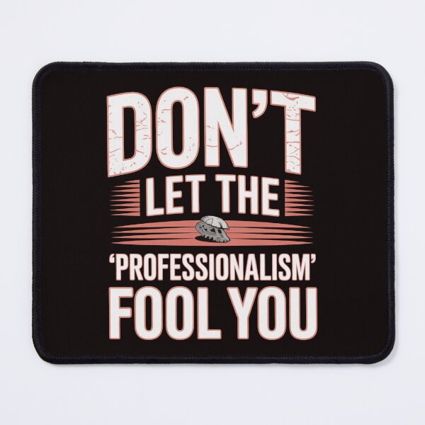 Item preview, Don’t Let The Professionalism Fool You designed and sold by Louisa's Treasures.