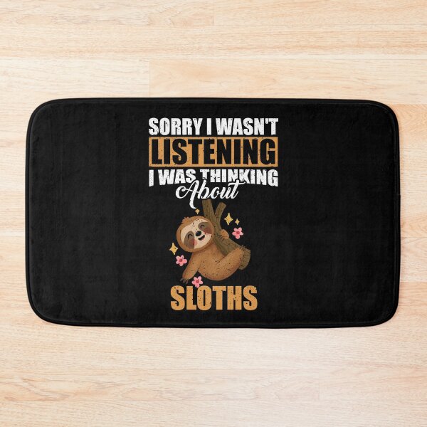 Item preview, Sorry I wasn't Listening Thinking About Sloths  designed and sold by GabbyKash.