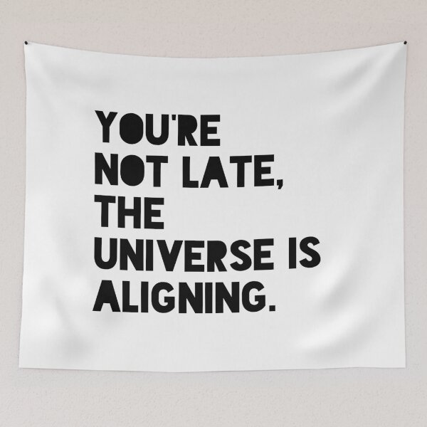 Item preview, You’re Not Late The Universe Is Aligning Manifestation Quote Design designed and sold by THE JAVE STUDIOS.