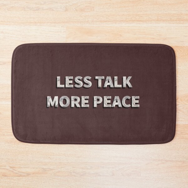 Item preview, Less Talk More Peace – Minimalist Calm Quote designed and sold by Clintora.