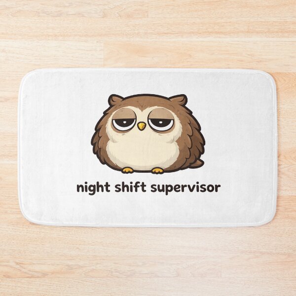 Item preview, Night Shift Supervisor Funny Owl designed and sold by MonkiFlipp.