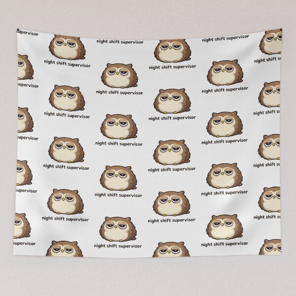 Item preview, Night Shift Supervisor Funny Owl designed and sold by MonkiFlipp.