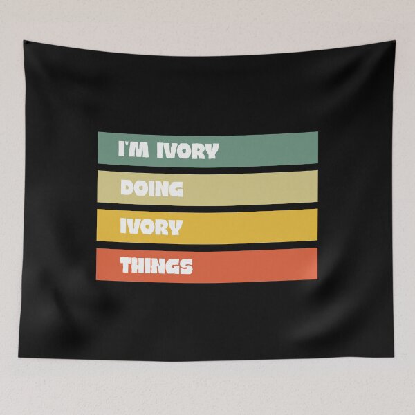 Item preview, I'm Ivory Doing Ivory Things Funny Personalized Quote designed and sold by stylboutique.
