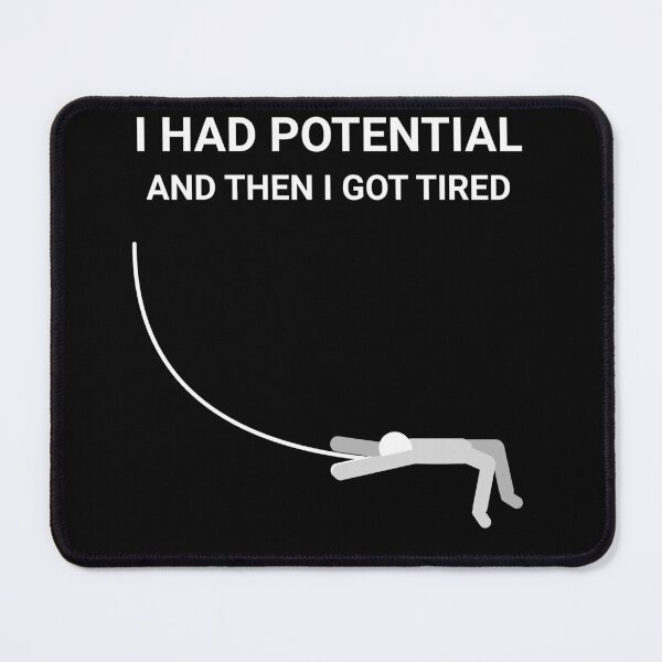 Item preview, I Had Potential Funny Sarcastic Shirt Classic T-Shirt designed and sold by MiraAmiStudio.
