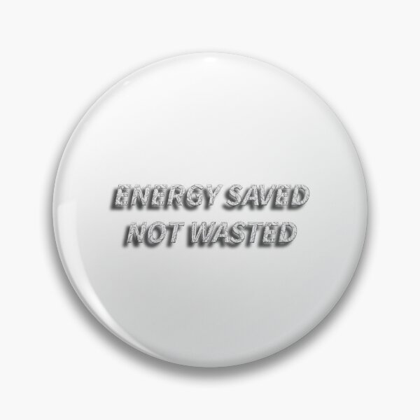 Item preview, Energy Saved Not Wasted – Introvert Energy Quote designed and sold by Clintora.