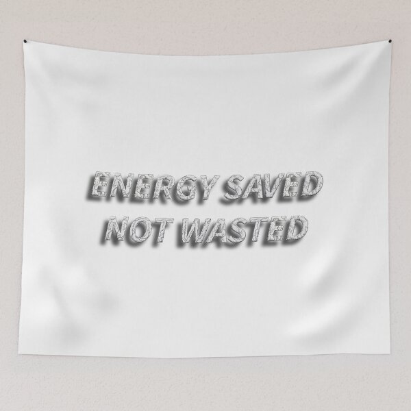 Item preview, Energy Saved Not Wasted – Introvert Energy Quote designed and sold by Clintora.