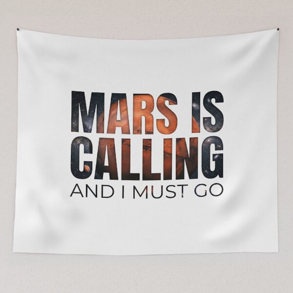 Item preview, Mars Is Calling And I Must Go Red Planet Space designed and sold by Fenay Designs.