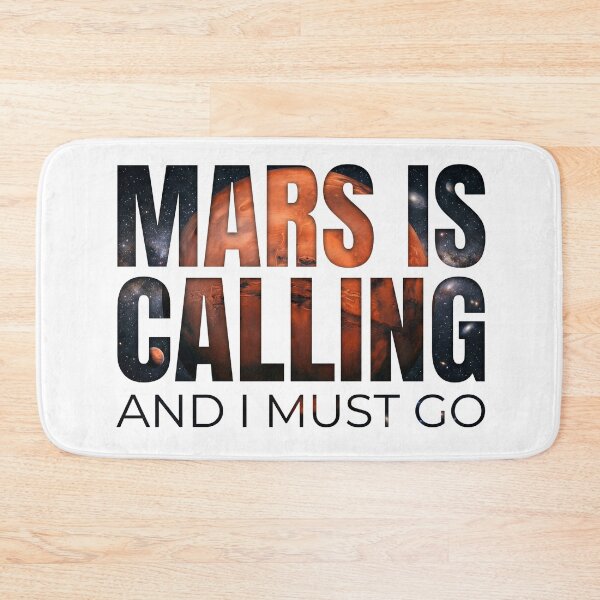 Item preview, Mars Is Calling And I Must Go Red Planet Space designed and sold by Fenay Designs.