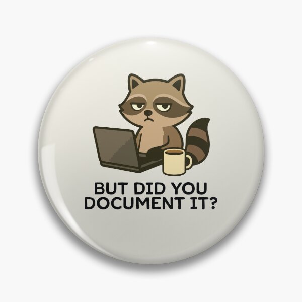 Item preview, But Did You Document It? Funny Raccoon designed and sold by BrownHorse90s.