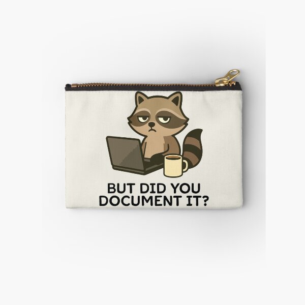 Item preview, But Did You Document It? Funny Raccoon designed and sold by BrownHorse90s.