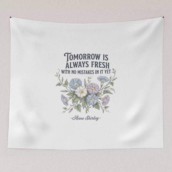 Aperçu de l'œuvre Demain est toujours frais Anne Shirley Citation Anne Of Green Gables Fleurs créée et vendue par Fenay Designs.