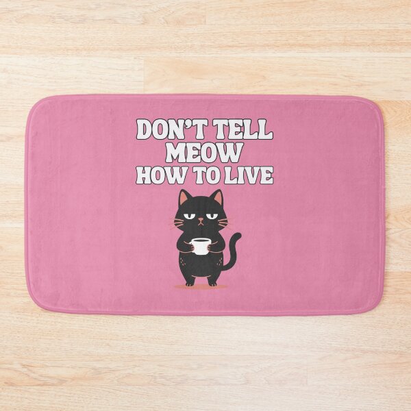 Item preview, Don't tell me how to live cat designed and sold by BritishDelights.