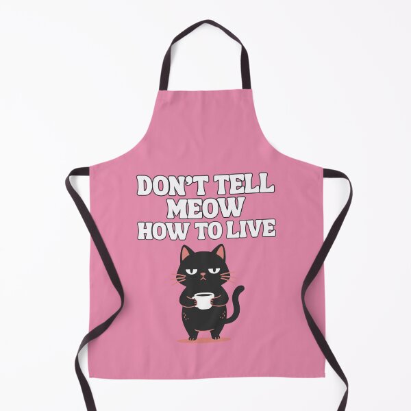 Item preview, Don't tell me how to live cat designed and sold by BigfeetLittlepaws.