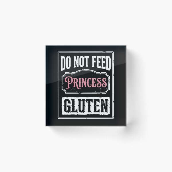 Item preview, Do Not Feed Princess Gluten Funny Quote designed and sold by FreshVibe Prints.