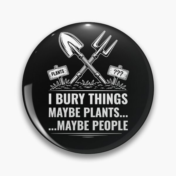 Item preview, I Bury Things Maybe Plants Maybe People  designed and sold by ManiaGrania.