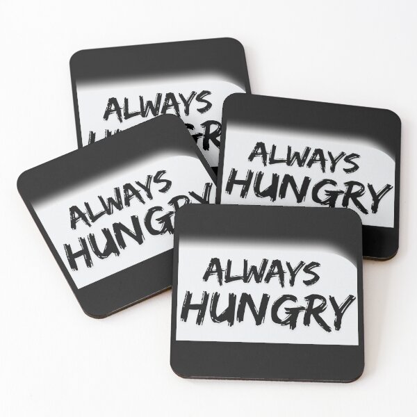Item preview, ALWAYS HUNGRY designed and sold by emanabusara.