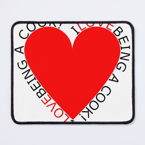 Item preview, I Love Being A Cook designed and sold by TheIconSmith.