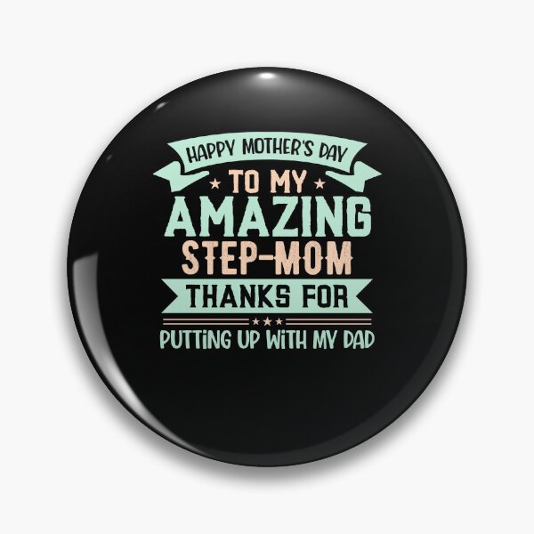 Item preview, Happy Mother's Day To My Amazing Step Mom Thanks For Putting Up With My Dad designed and sold by KAWKAW-DRHM.