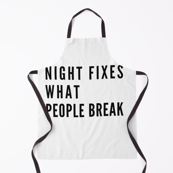 Item preview, Night Fixes What People Break designed and sold by AYMAN-NIDAM.