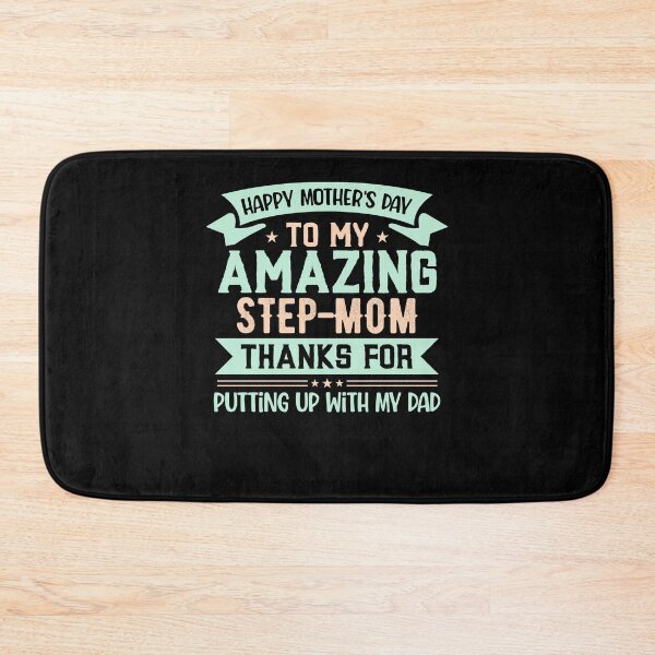 Item preview, Happy Mother's Day To My Amazing Step Mom Thanks For Putting Up With My Dad designed and sold by KAWKAW-DRHM.