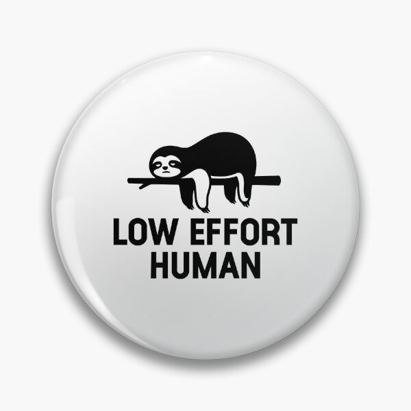Item preview, Low Effort Human Funny Lazy Sloth designed and sold by designclub.