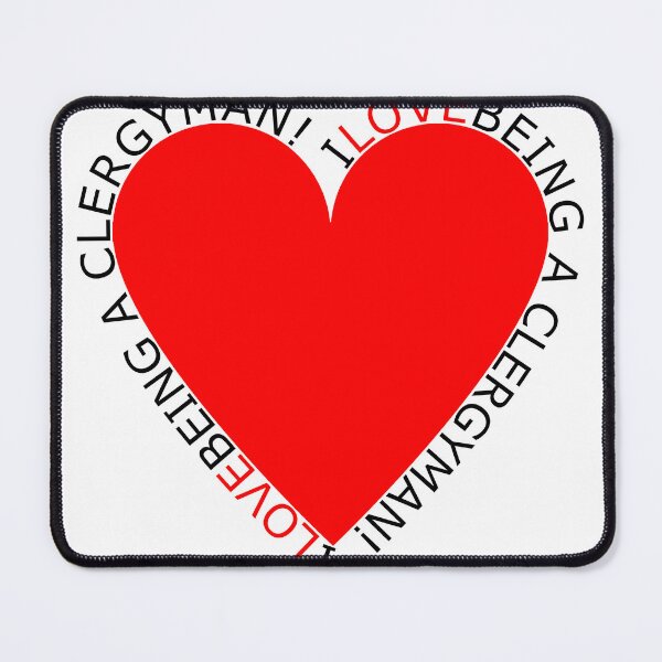 Item preview, I Love Being A Clergyman designed and sold by TheIconSmith.