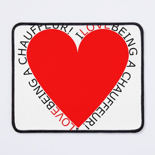 Item preview, I Love Being A Chauffeur designed and sold by TheIconSmith.