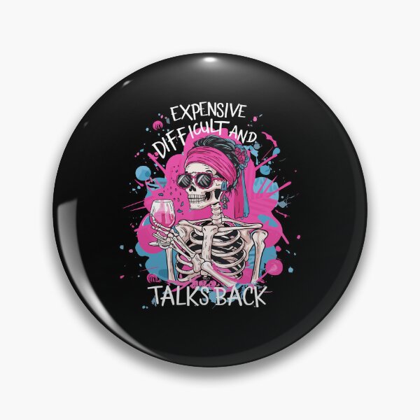 Item preview, Expensive Difficult And Talks Back Skeleton Mother's Day designed and sold by KAWKAW-DRHM.