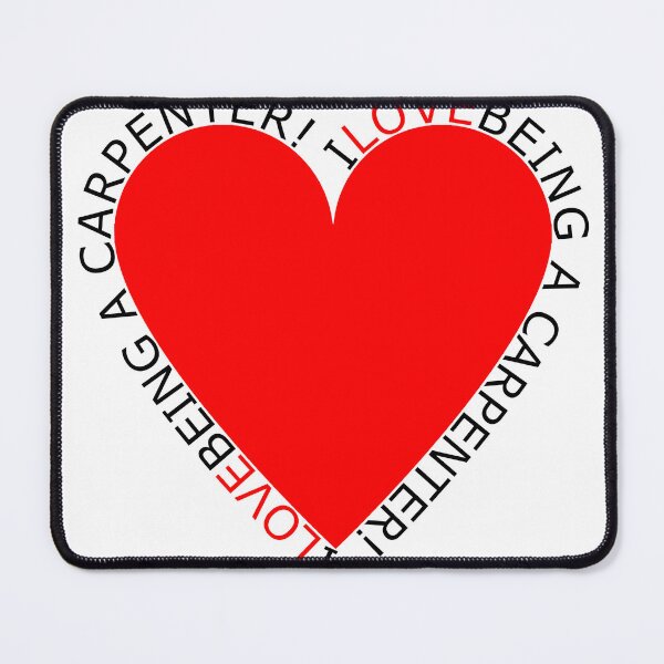 Item preview, I Love Being A Carpenter designed and sold by TheIconSmith.