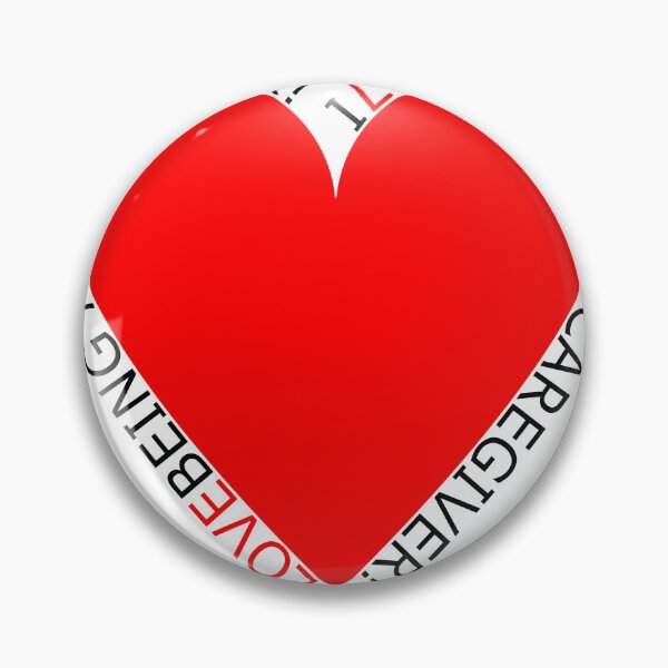 Item preview, I Love Being A Caregiver designed and sold by TheIconSmith.