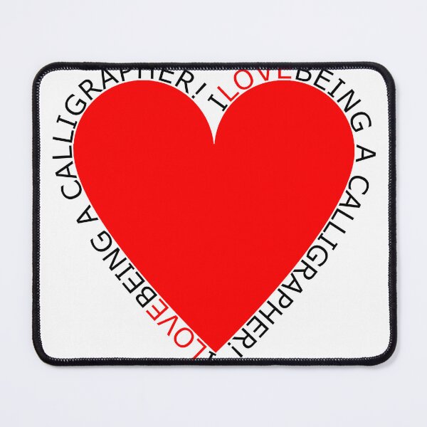 Item preview, I Love Being A Calligrapher designed and sold by TheIconSmith.