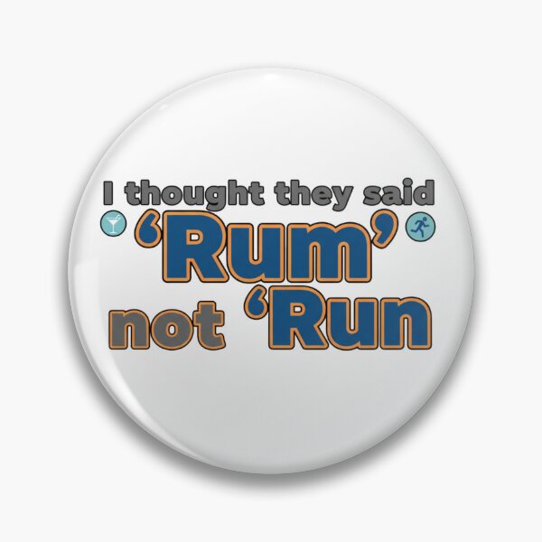 Item preview, I thought they said "Rum" not "Run". designed and sold by MaciejErdon.