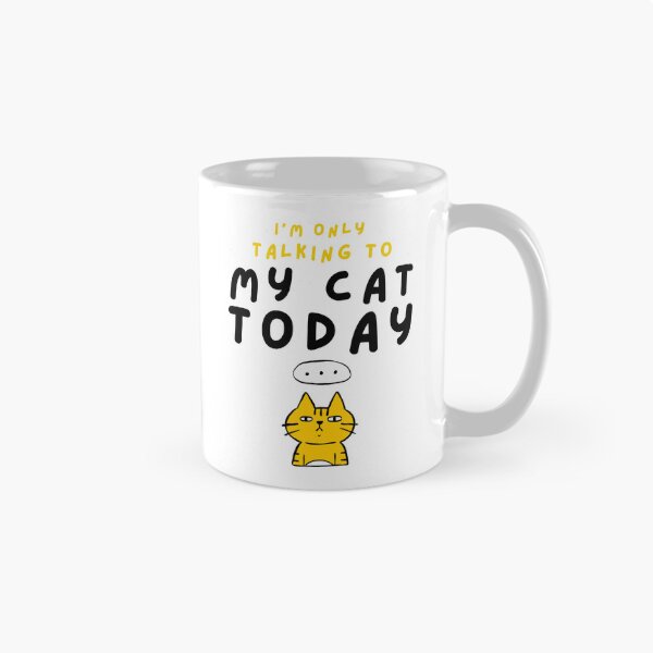 Item preview, I'm only talking to my cat today designed and sold by BigfeetLittlepaws.