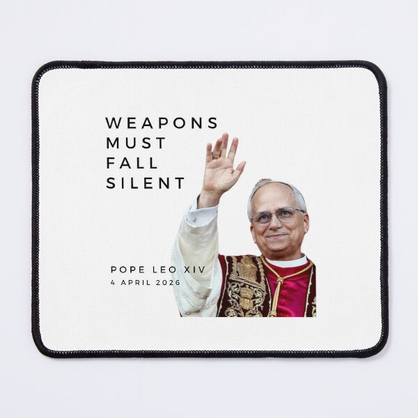Item preview, Pope Leo XIV Quotes "Weapons must fall silent" designed and sold by creative-mapper.