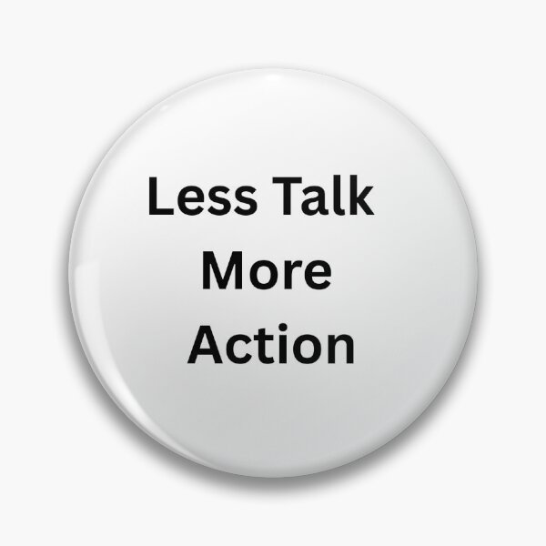 Item preview, Less Talk, More Action designed and sold by Vimal Bamratkar.