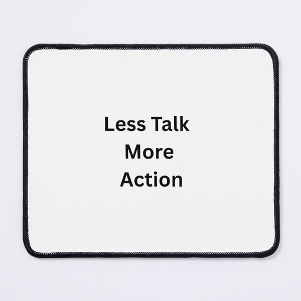 Item preview, Less Talk, More Action designed and sold by Vimal Bamratkar.