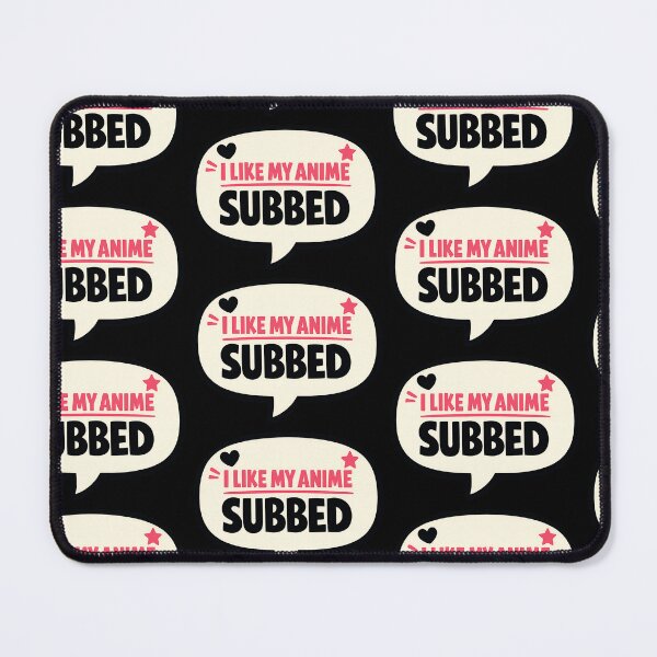 Item preview, I Like My Anime Subbed Funny Otaku Quote Design designed and sold by TeeTimeTreasure.
