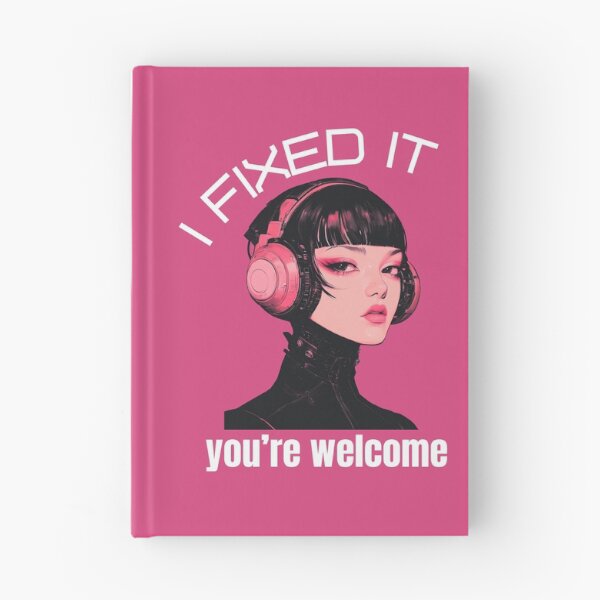 Item preview,  I fixed it. You're Welcome. Girls in Tech Design - White text designed and sold by jkleditor.