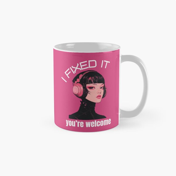 Item preview,  I fixed it. You're Welcome. Girls in Tech Design - White text designed and sold by jkleditor.