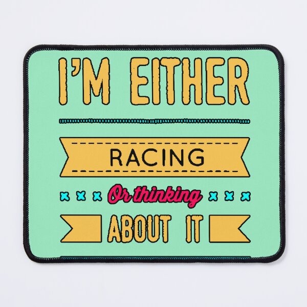 Item preview, I'm Either Racing or Thinking About It - Design for Motor Lovers - Funny Racing Phrase - Gift for Racing Fans designed and sold by AstronautMerch.