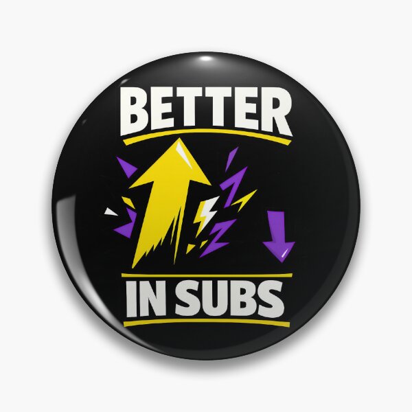 Item preview, Better In Subs Anime Fan Statement Design designed and sold by TeeTimeTreasure.