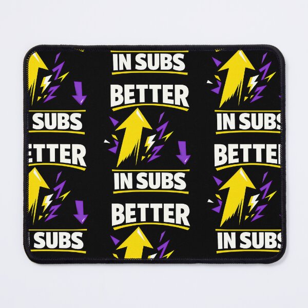 Item preview, Better In Subs Anime Fan Statement Design designed and sold by TeeTimeTreasure.