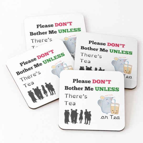 Item preview, Please don't bother me unless there's tea or tea designed and sold by GeorgeADesigns.