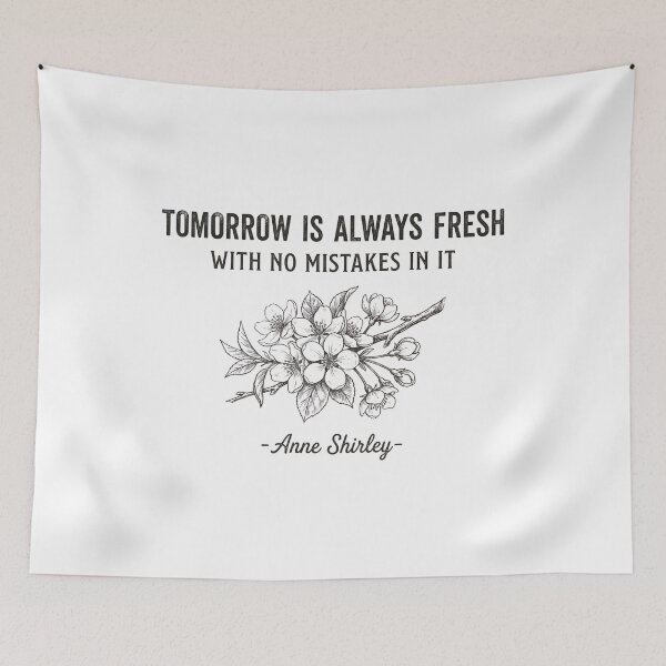 Item preview, Tomorrow Is Always Fresh Anne Shirley Quote Floral Art designed and sold by Fenay Designs.