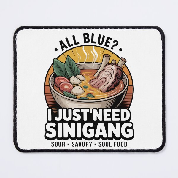 Item preview, All Blue I Just Need Sinigang Filipino Food designed and sold by IslandTyped.