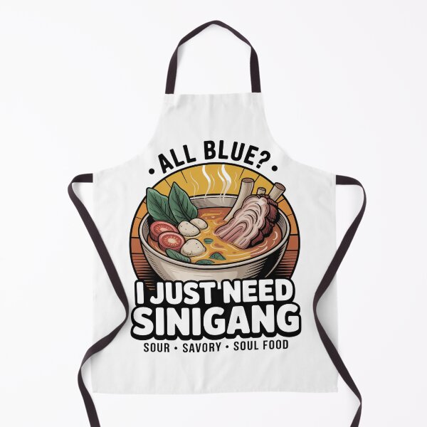 Item preview, All Blue I Just Need Sinigang Filipino Food designed and sold by IslandTyped.
