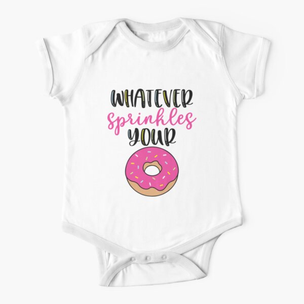 Whatever sprinkles your donut Short Sleeve Baby One-Piece