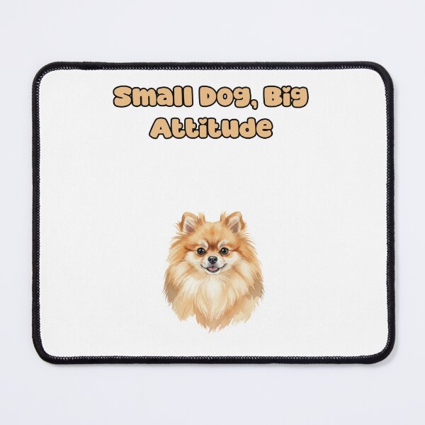Item preview, Small Dog, Big Attitude Funny Pet Lover designed and sold by NatureUnleashed.